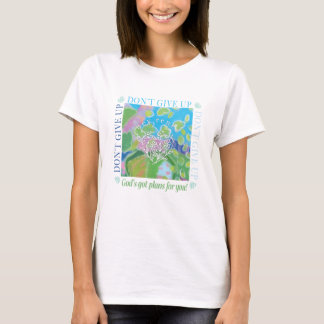 Gib nicht auf T-Shirt
