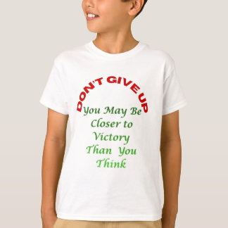 Gib Nicht Auf T-Shirt