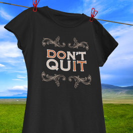Gib nicht auf / Tu es Motivations-T-Shirt Tri-Blend Shirt