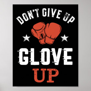 Gib nicht auf, zieh Handschuhe an Inspirierend lus Poster