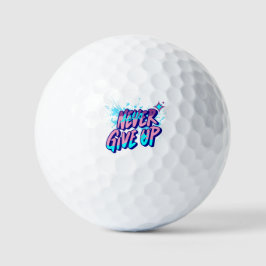 GIB NIE AUF  GOLFBALL