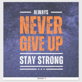 Gib nie auf: kosmische Edition. Aufkleber