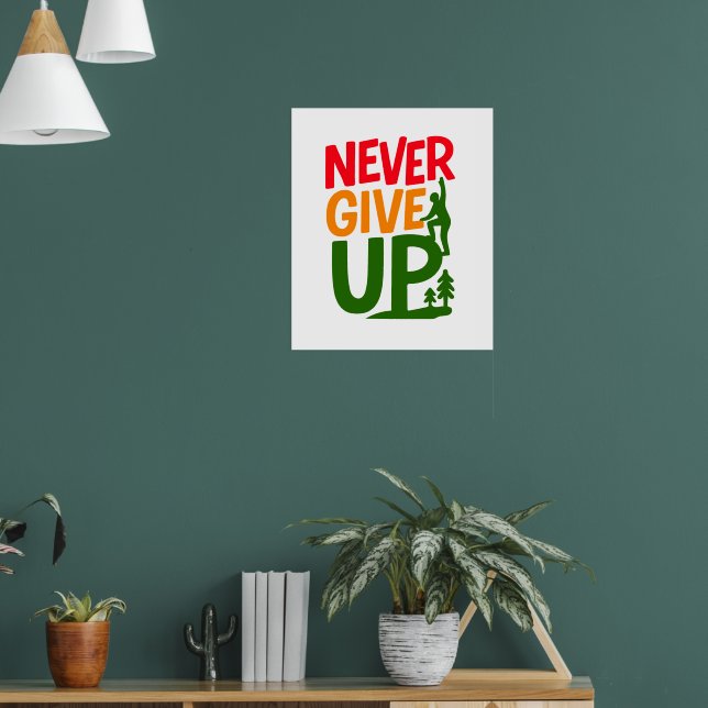 Gib Nie Auf – Mann hebt Wortdesign Poster (Wohnzimmer 1)