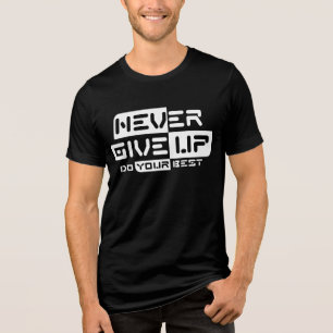 Gib nie auf Tri-Blend shirt
