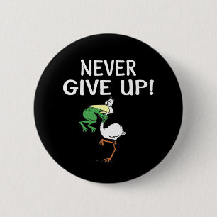 Gib nie Froschvogel auf Button