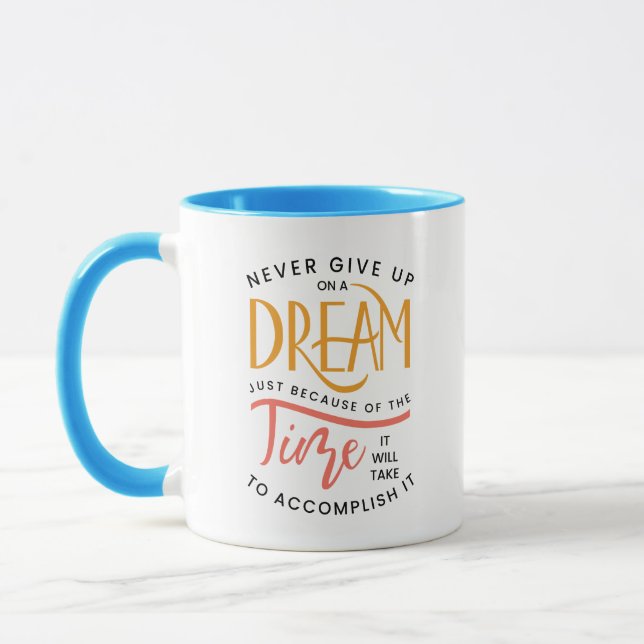 Gib niemals auf eine Traumkaffee-Tasse auf! Tasse (Links)