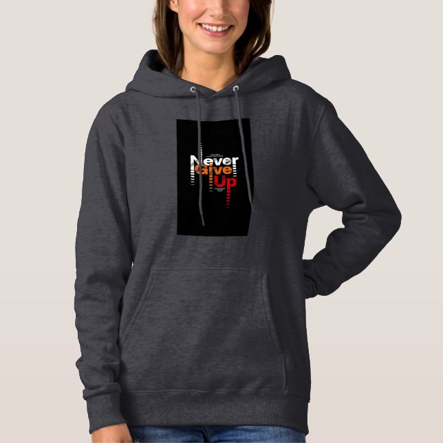 Gib niemals auf hoodie (Vorderseite)