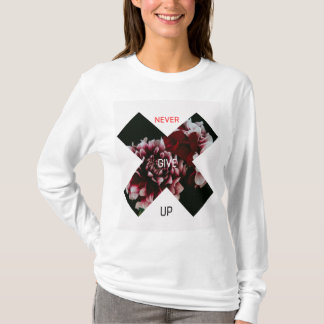 Gib niemals auf: Motivierend T - Shirt" T-Shirt