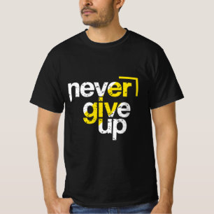 Gib Niemals Auf Motivierende Belastete Typografie T-Shirt