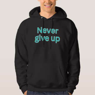 Gib niemals auf - motivierender Spruch Hoodie
