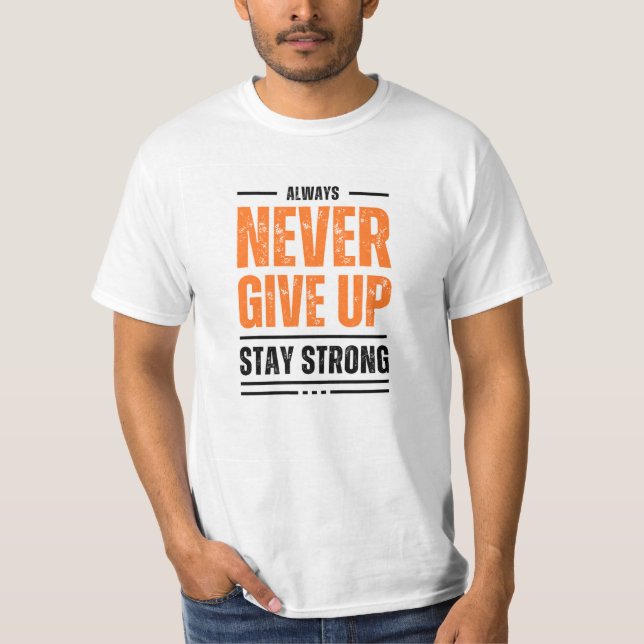 Gib niemals den weißen T - Shirt für Männer auf (Vorderseite)