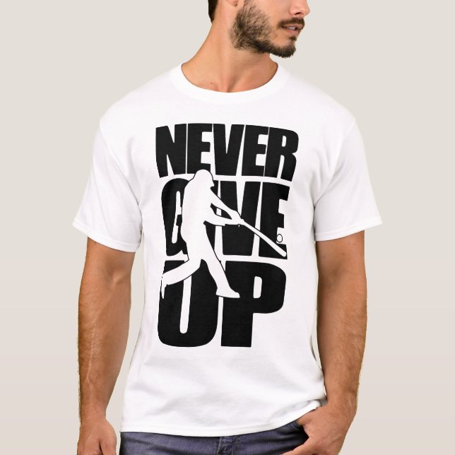 Gib niemals Rounders auf T-Shirt (Vorderseite)