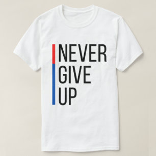 Gib niemals T - Shirt auf
