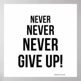 Gib niemals Winston Churchill Motivierend auf Poster