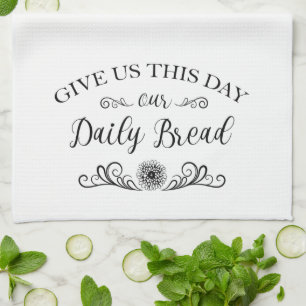 Gib uns heute unser tägliches Brot Bibelzitat Geschirrtuch