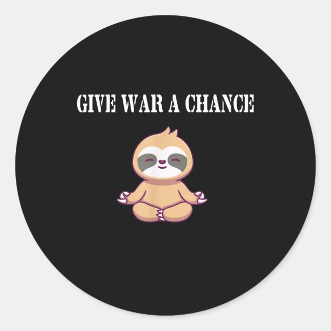 Gib War A Chance Sloth Runder Aufkleber (Vorderseite)