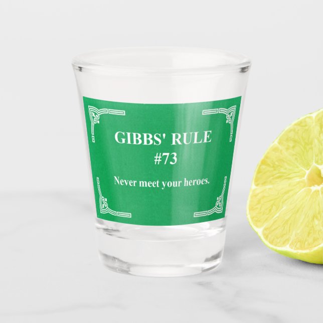 Gibbs' Regel 73 Schnapsglas (Vorderseite)