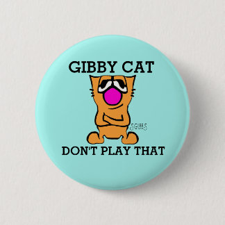 GIBBY CAT SPIELT DAS NICHT, lustige Tasten Button