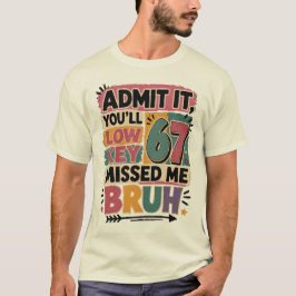Gib's zu, du hast mich irgendwie vermisst, Alter T-Shirt