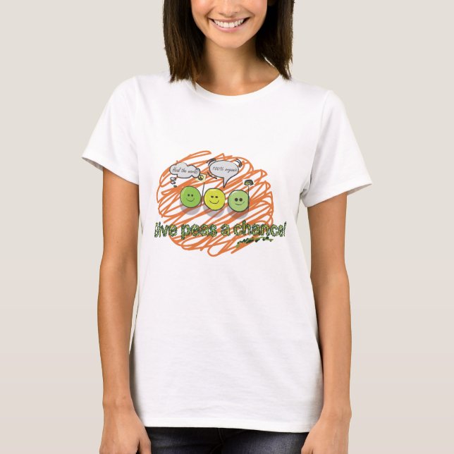 Gibt Erbsen eine Möglichkeit T-Shirt (Vorderseite)