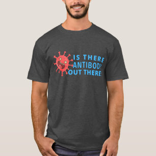 Gibt es da draußen Antikörper - Labor T-Shirt