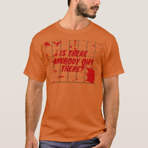 Gibt es irgendjemanden da draußen T-Shirt