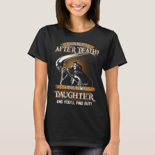 gibt es Leben nach dfath Touch meine Tochter T-Shirt