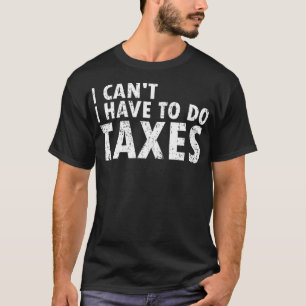 Gibt es Steuern lustige Steuersaison CPA Geschenk T-Shirt