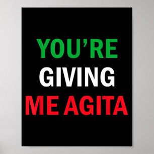 Gibt mir Agita Lustige italienische Sprüche Zitat Poster