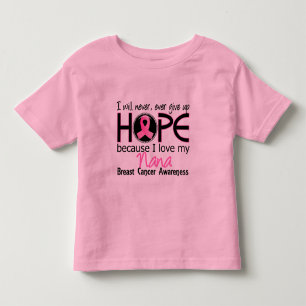 Gibt nie Hoffnungs-Nana-Brustkrebs auf Kleinkind T-shirt