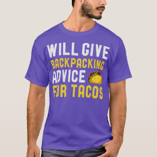 gibt Rückpackberatung für Tacos Funny Taco T-Shirt