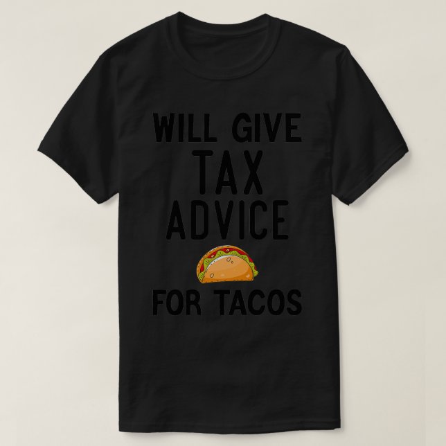 gibt Steuerberatung für Tacos Funny amp Sarcastic T-Shirt (Design vorne)