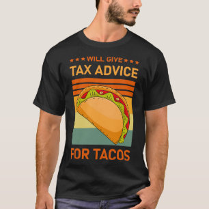 gibt Steuerberatung für Tacos-Steuerberater 5 T-Shirt