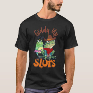 Giddy Up-Sluts Lustige Western Cowgirl Ranch Rodeo T-Shirt