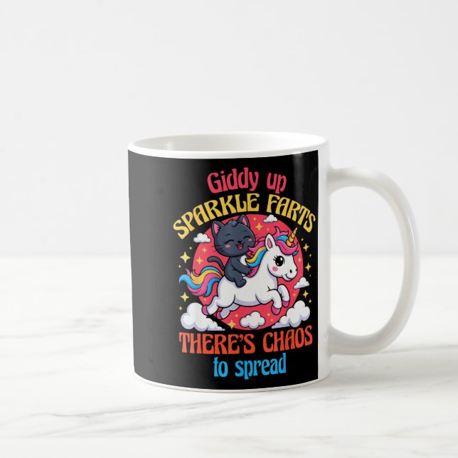 Giddy Up Sparkle Farts There's Chaos To Spread Cut Kaffeetasse (Rechts)
