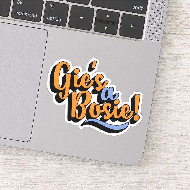 Gie ist A Bosie! Scottish Doric Dialect Aufkleber (Detail)