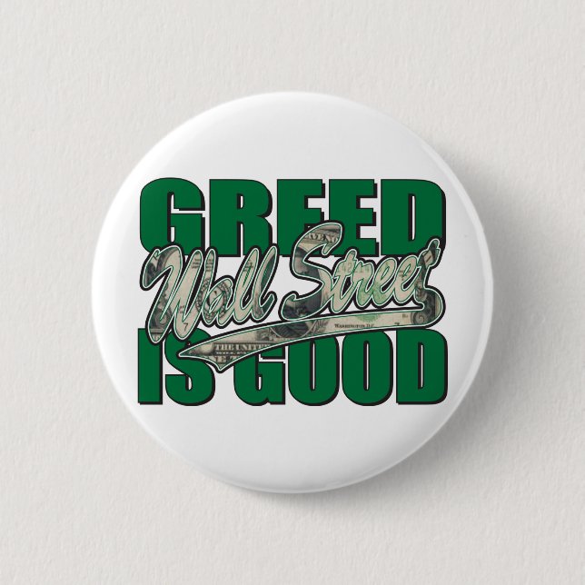 Gier ist gut/Wall Street Button (Vorderseite)