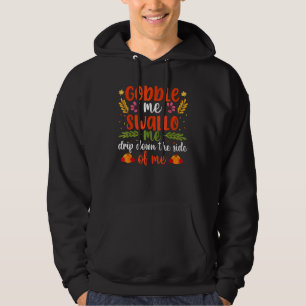 Gier mich Schluck mich Tröpfchen Soße an meiner Se Hoodie