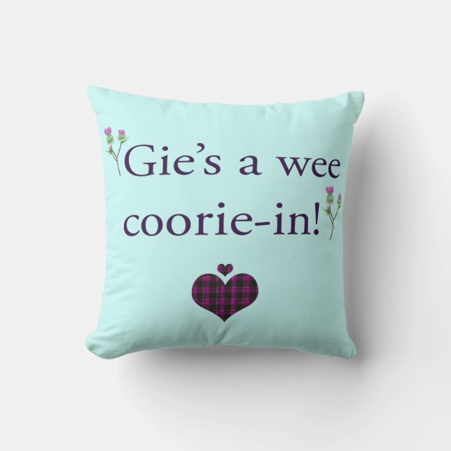 Gies a Coorie-In! Kissen (Vorderseite)