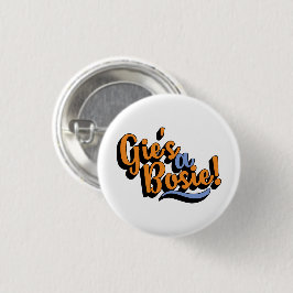 Gies ein Bosie! Schottischer Doric Dialekt Button