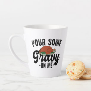Gieß etwas Soße auf mich Truthahn Thanksgiving-Abe Milchtasse