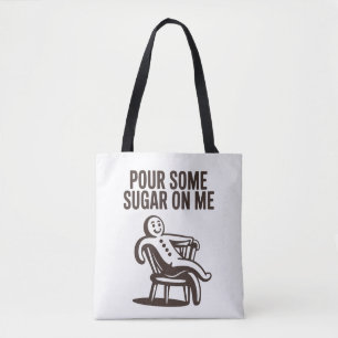Gieß etwas Zucker auf mich lustiger Lebkuchen Weih Tasche