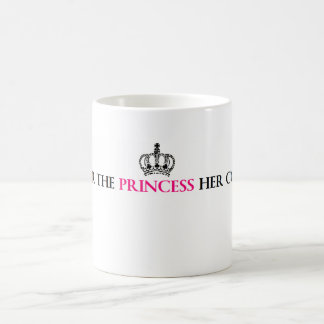 Gießen Sie die Prinzessin Her Coffee Kaffeetasse