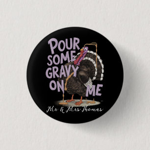 Gießen Sie etwas Gravy auf Me Funny Erntedank Shir Button