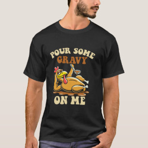 Gießen Sie mir einen lustigen Truthahn für Dankesc T-Shirt