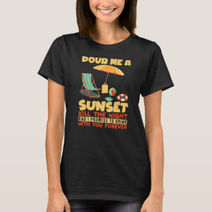 Gießen Sie mir einen Sonnenuntergang Ich Surfer Be T-Shirt