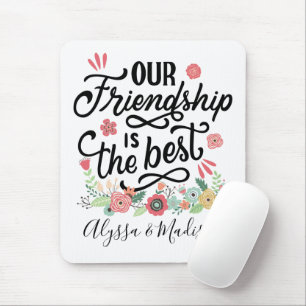 Gift BFFs Our Friendship is the Best Mousepad