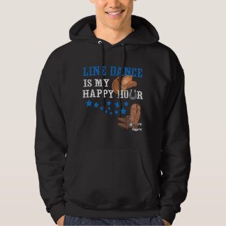 Gift for Line Dancers Line Dance Is My Happy Hour Hoodie