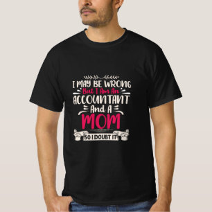 Gift für Buchhalter   Rechnungsabschluss und Mama T-Shirt