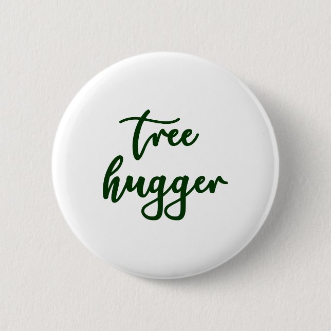 Gifteifenbaum Hugger Nature Lover Environmentali Button (Vorderseite)
